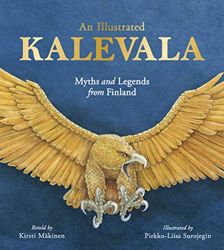 Pirkko-Liisa Surojegin, Kaarina Brooks, Kirsti Mokinen: Illustrated Kalevala (Hardcover, 2020, Floris Books)