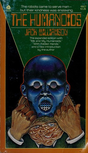 Jack Williamson: The humanoids (1980, Avon)