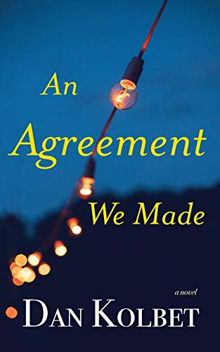 Dan Kolbet: An Agreement We Made (Paperback, 2021, Dan Kolbet)