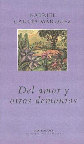 Gabriel García Márquez: Del Amor Y Otros Demonios (Paperback, Spanish language, 2006, Plaza y Janes)