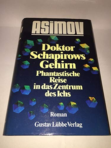 Isaac Asimov: Doktor Schapirows Gehirn (Paperback, German language, 1988, GUSTAV LUBBE VERLAG)