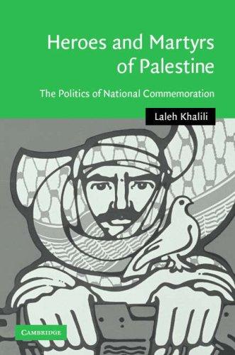 Laleh Khalili: Heroes and Martyrs of Palestine (Hardcover, 2007, Cambridge University Press)