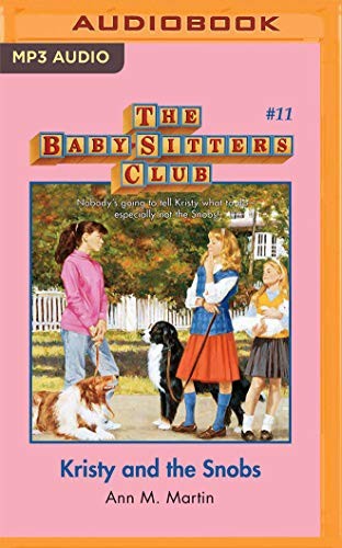 Ann M. Martin, Brittany Pressley: Kristy and the Snobs (AudiobookFormat, Audible Studios on Brilliance, Audible Studios on Brilliance Audio)