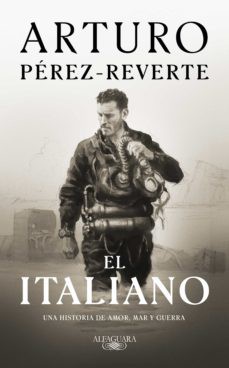 Arturo Pérez-Reverte: El italiano (2021, Alfaguara)