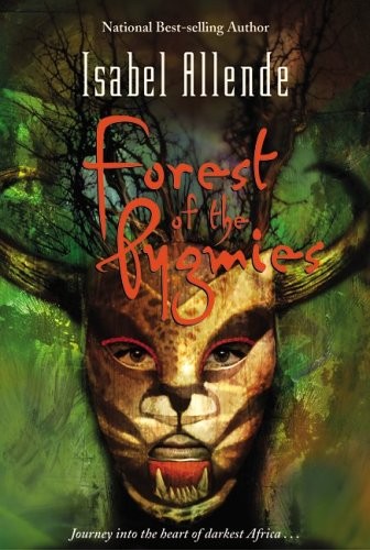 Isabel Allende: Forest of the Pygmies (2006, Harper Collins)