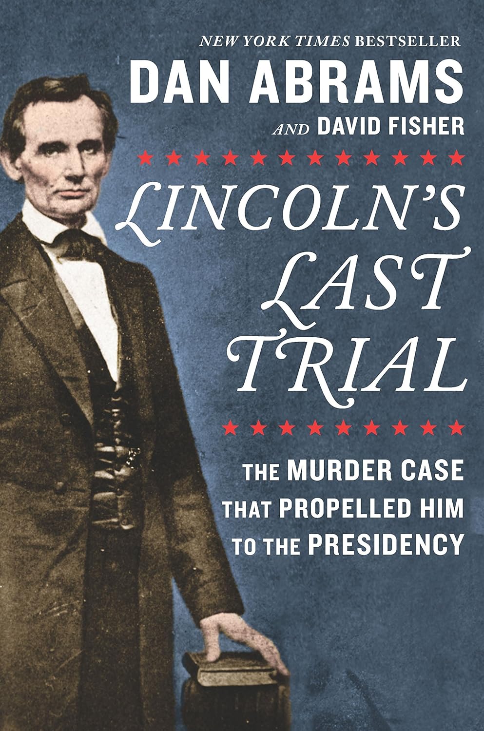 Dan Abrams: Lincoln's Last Trial (Hardcover, 2018)