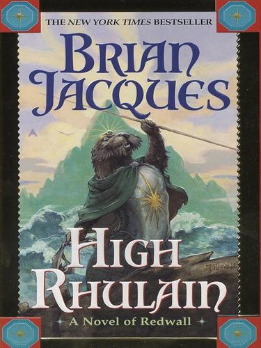 Brian Jacques: High Rhulain (EBook, 2008, Penguin Group USA, Inc.)