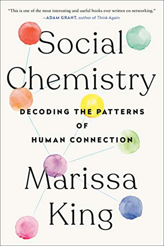 Marissa King: Social Chemistry (Paperback, 2022, Dutton)