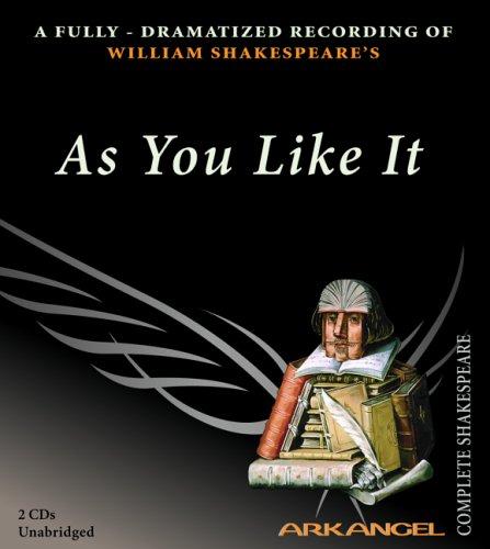 William Shakespeare: As You Like It (Arkangel Shakespeare) (AudiobookFormat, 2005, The Audio Partners)