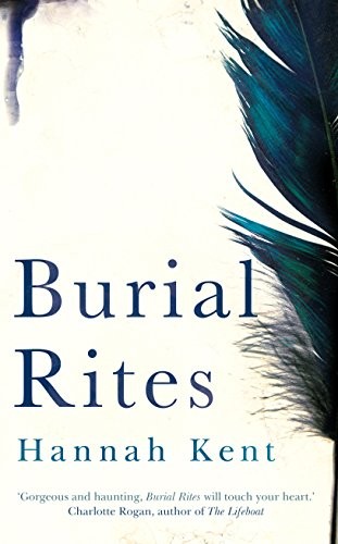 Hannah Kent: Burial Rites (Hardcover, Picador)