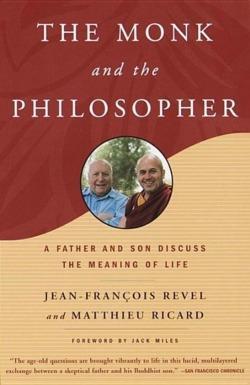 Jean-François Revel, Matthieu Ricard: The monk and the philosopher (1999)