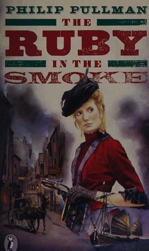 Philip Pullman: The ruby in the smoke (1987, Puffin in association with Oxford University Press)