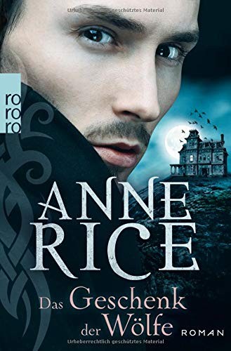 Anne Rice: Das Geschenk der Wölfe (Paperback, 2014, Rowohlt Taschenbuch)