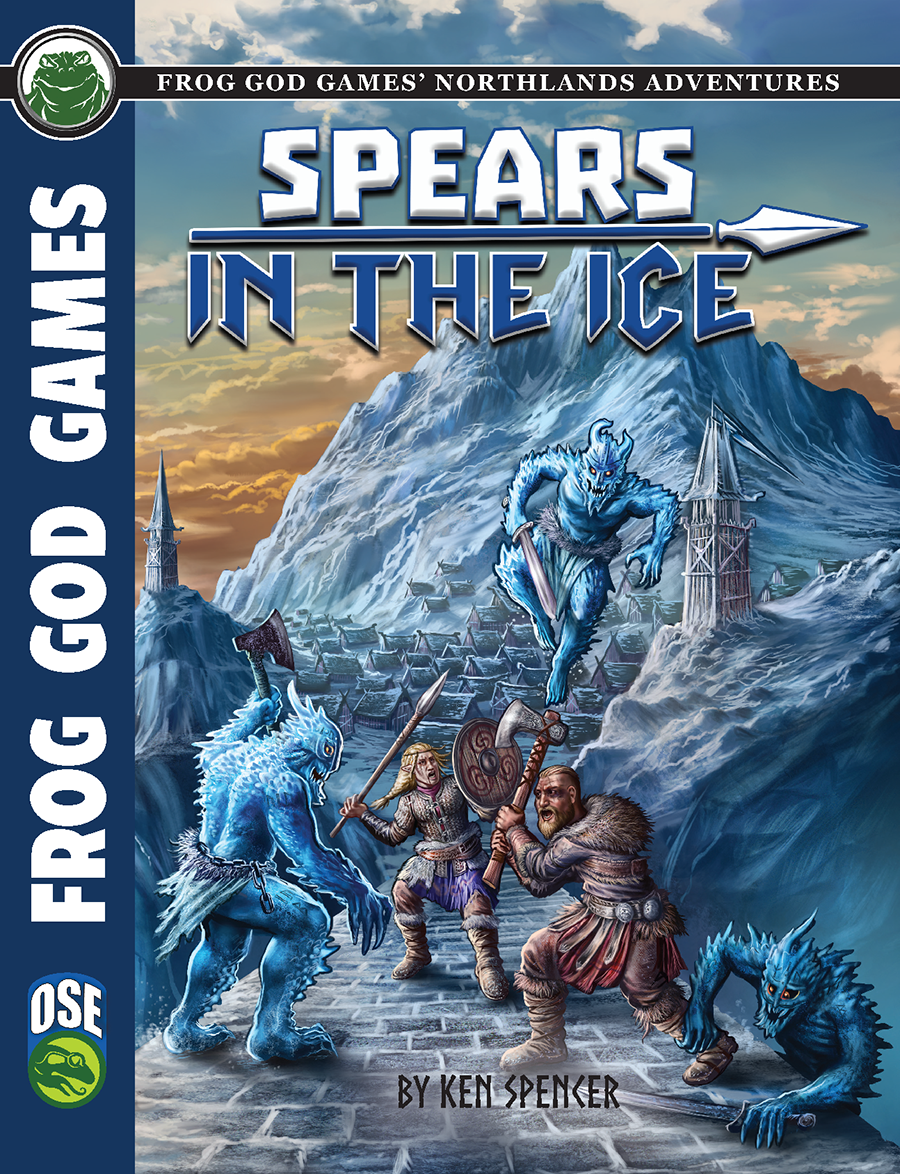 Ken Spencer: Spears in the Ice (Paperback, 2013, Frog God Games)