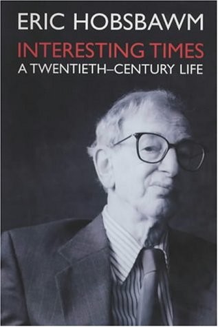 Eric Hobsbawm: Interesting times (2002, Allen Lane)