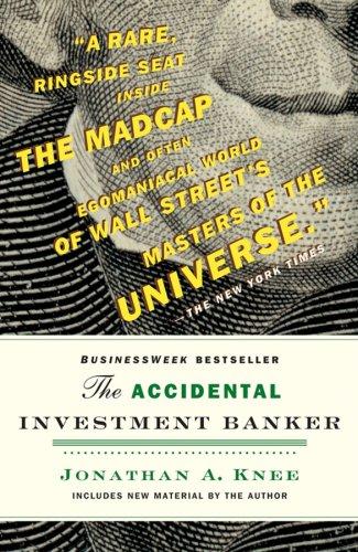 Jonathan A. Knee: The Accidental Investment Banker (Paperback, 2007, John Wiley and Sons Ltd)