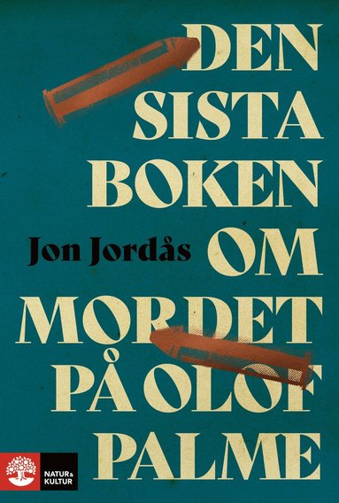 Jon Jordås: Den sista boken om mordet på Olof Palme (EBook, Swedish language, 2024, Natur Kultur Allmänlitteratur)