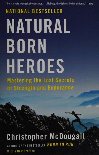 Christopher McDougall: Natural Born Heroes (Paperback, 2016, Vintage)