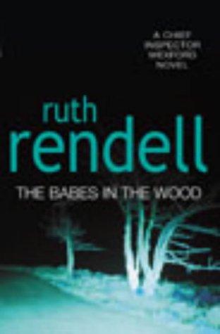 Ruth Rendell: The Babes in the Wood (Inspector Wexford) (AudiobookFormat, 2002, Random House Audiobooks)