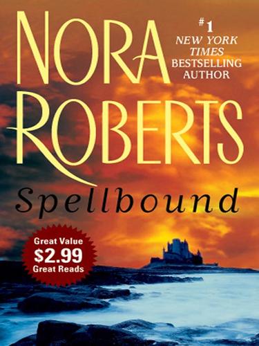 Nora Roberts: Spellbound (EBook, 2008, Penguin Group USA, Inc.)