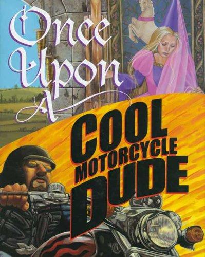 O'Malley, Kevin: Once upon a cool motorcycle dude (2005, Walker & Company)