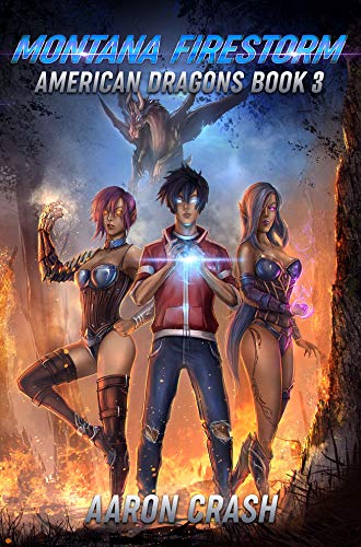 Aaron Crash: Montana Firestorm (EBook, 2018, Independently Published)