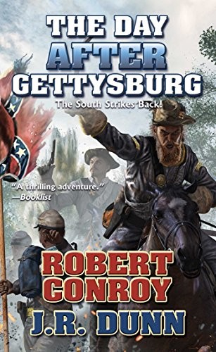 Robert Conroy, J.R. Dunn: The Day After Gettysburg (Paperback, 2018, Baen)