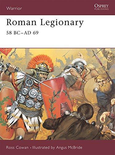 Ross Cowan: Roman Legionary 58 BC-AD 69 (2003)