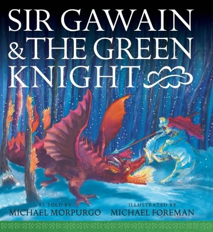 Michael Morpurgo: Sir Gawain and the Green Knight (2004, Gardners Books)