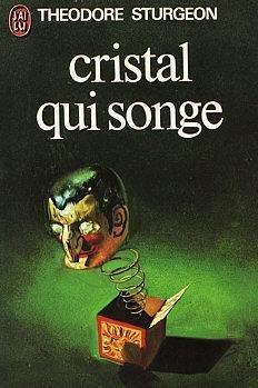 시어도어 스터전: Cristal qui songe (French language, 1980)