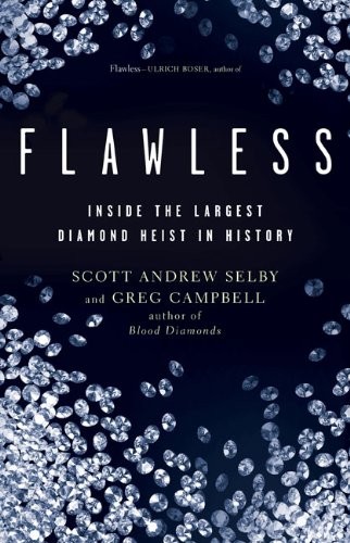 Scott Andrew Selby, Greg Campbell: Flawless (Paperback, 2012, Sterling)