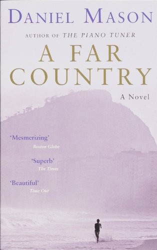 Daniel Mason: A Far Country (Paperback, 2008, Pan MacMillan)