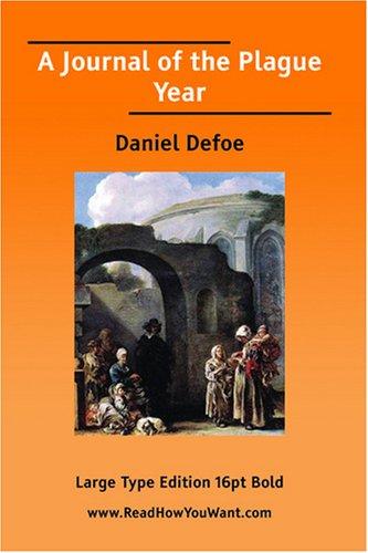 Daniel Defoe: A Journal of the Plague Year (Large Print) (Paperback, 2007, ReadHowYouWant.com)