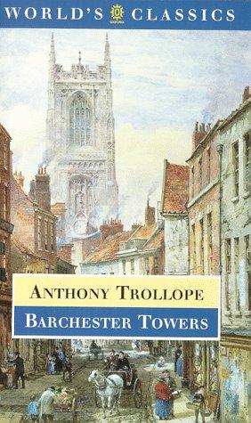 Anthony Trollope: Barchester Towers (1996, Oxford University Press)