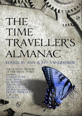 Jeff VanderMeer, Ann VanderMeer: The Time Traveller's Almanac (2013)