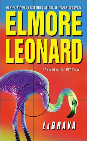 Elmore Leonard: LaBrava (2003, HarperTorch)