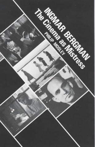 Philip Mosley: Ingmar Bergman (Hardcover, 1984, Marion Boyars Publishers)