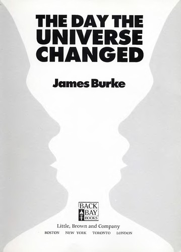 James Burke: The day the universe changed (1995, Little, Brown)