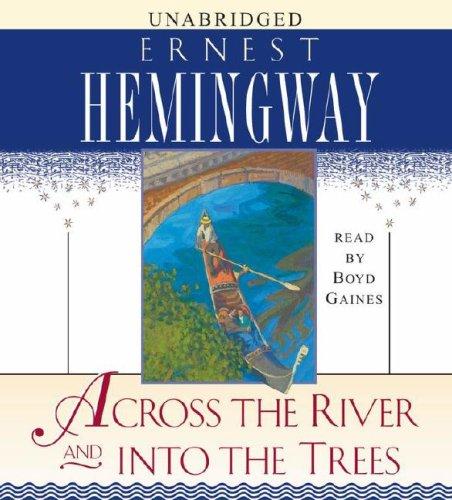 Ernest Hemingway: Across the River and Into the Trees (AudiobookFormat, 2006, Simon & Schuster Audio)