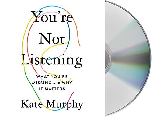 Kate Murphy: You're Not Listening (AudiobookFormat, 2020, Macmillan Audio)