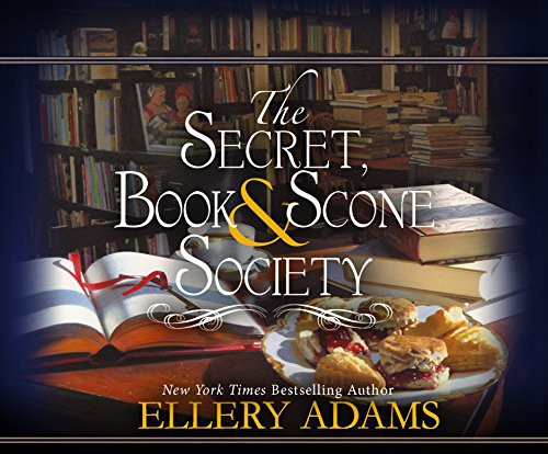 Ellery Adams, Cris Dukehart: The Secret, Book & Scone Society (AudiobookFormat, 2017, Dreamscape Media)