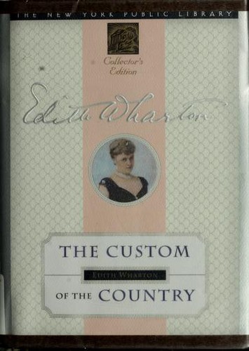 Edith Wharton: The custom of the country (1998, Doubleday)