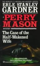 Erle Stanley Gardner: The Case of the Half-Wakened Wife (A Perry Mason Mystery) (Paperback, 1991, Fawcett)