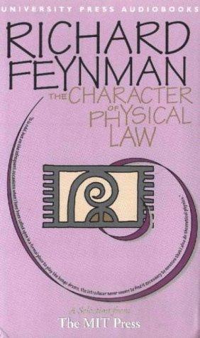 Richard P. Feynman, Sean Runnette, Frank Wilczek: The Character of Physical Law (Pearl Classics) (AudiobookFormat, 1969, Audio Scholar)
