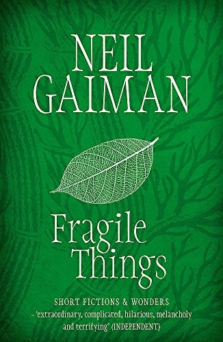 Neil Gaiman: Fragile Things (Paperback, 2007, Headline Review)