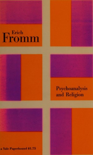 Erich Fromm: Psychoanalysis and religion (1950, Yale University Press)