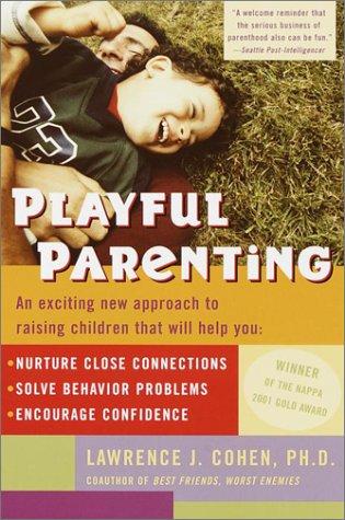 Lawrence J. Cohen: Playful Parenting (Paperback, Ballantine Books)