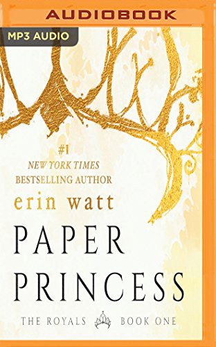 Erin Watt, Angela Goethals: Paper Princess (AudiobookFormat, 2017, Audible Studios on Brilliance, Audible Studios on Brilliance Audio)