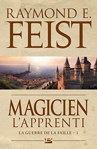 Raymond E. Feist: La Guerre de la Faille, Tome 1 : Magicien : L'apprenti (2013, Milady)