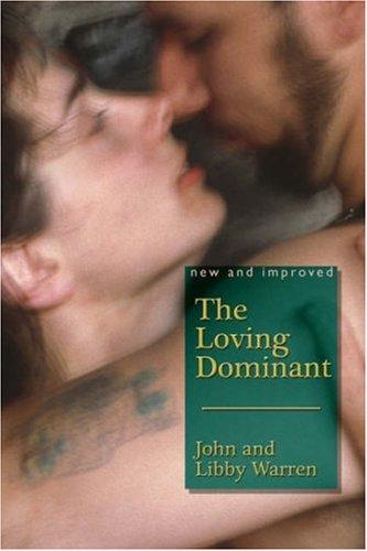 John Warren - undifferentiated: The (New and Improved) Loving Dominant (Paperback, 2007, Greenery Press (CA))